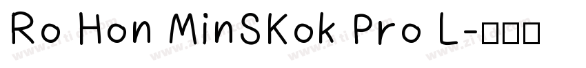 Ro Hon MinSKok Pro L字体转换